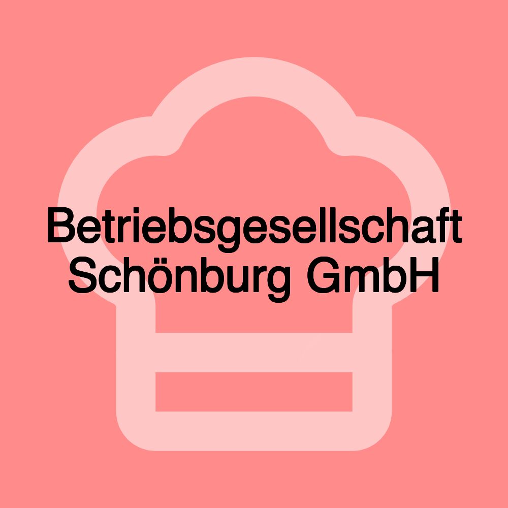 Betriebsgesellschaft Schönburg GmbH