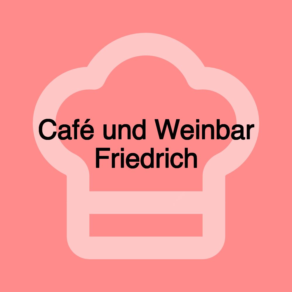 Café und Weinbar Friedrich