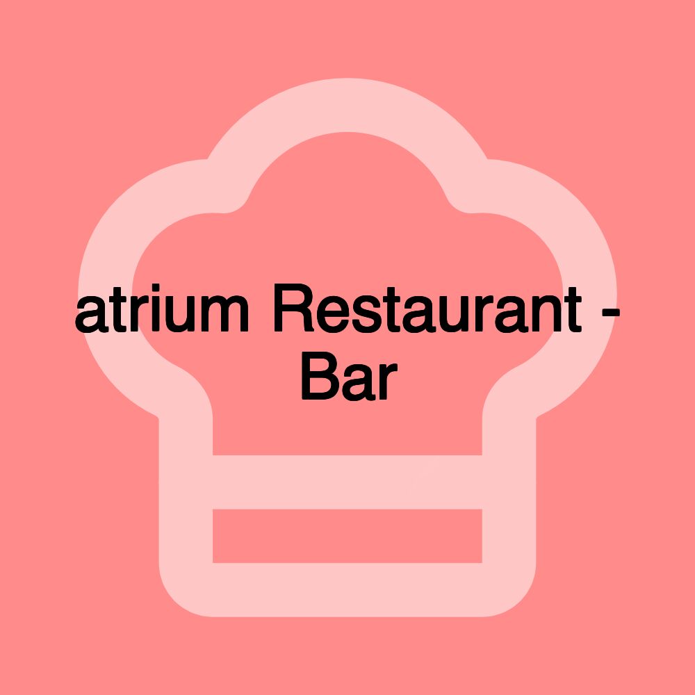 atrium Restaurant - Bar