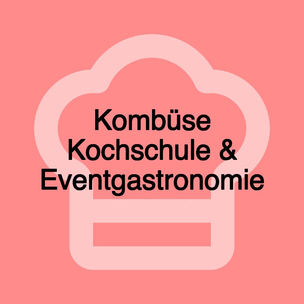 Kombüse Kochschule & Eventgastronomie