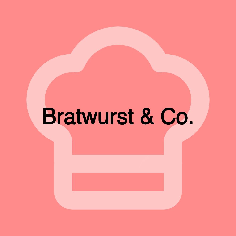 Bratwurst & Co.