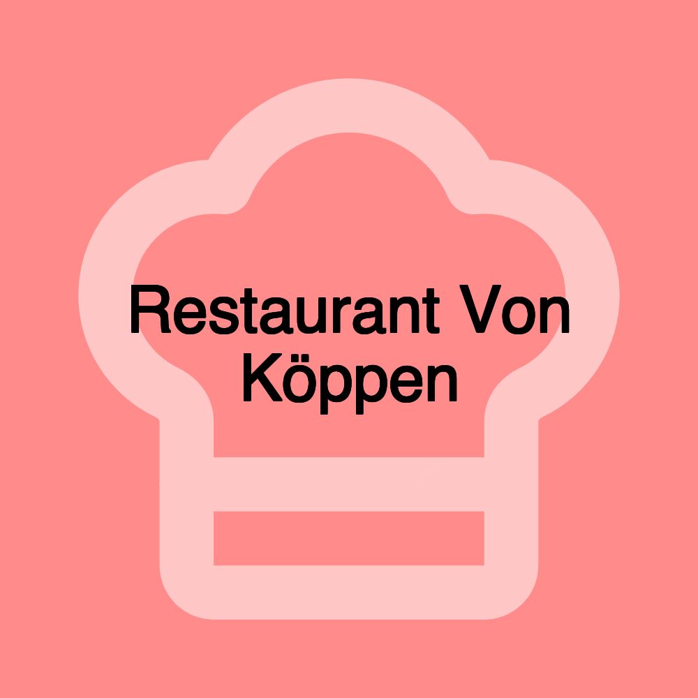 Restaurant Von Köppen