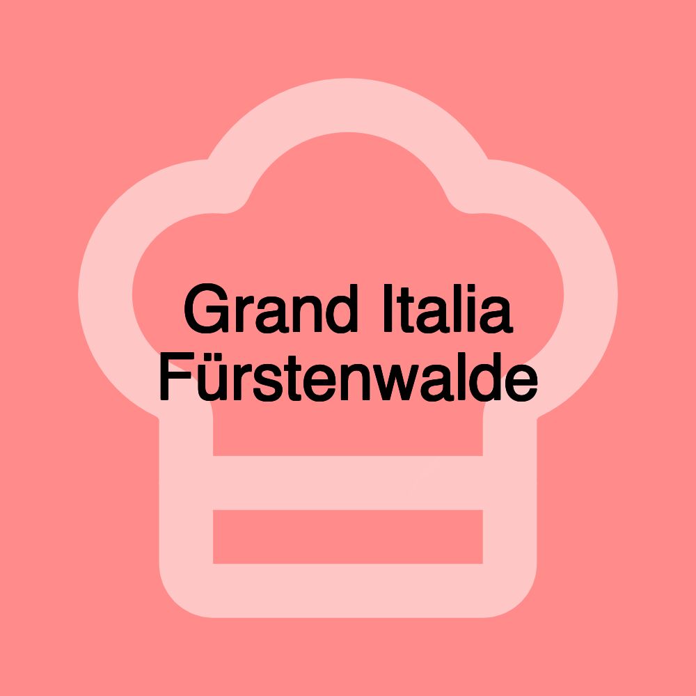 Grand Italia Fürstenwalde