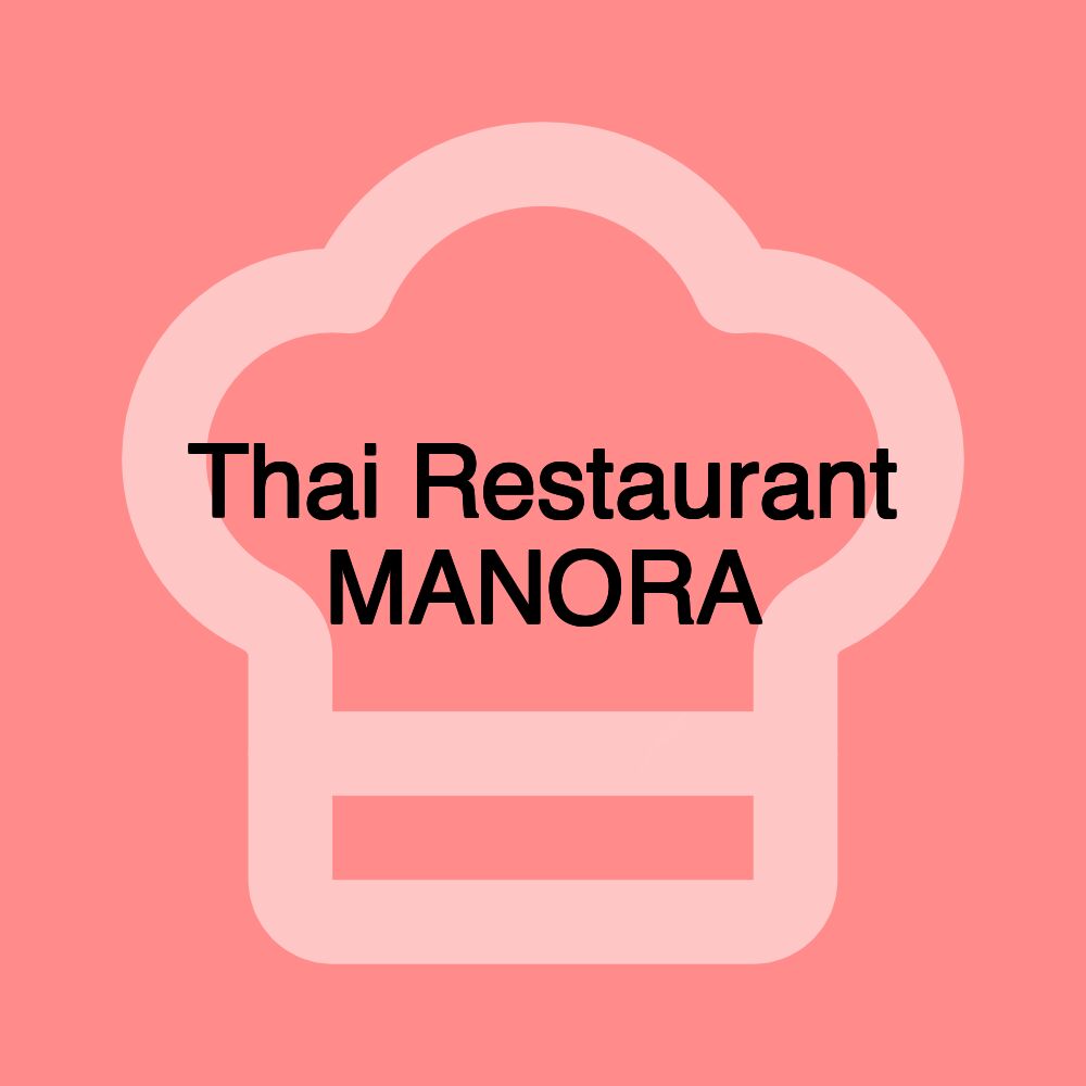 Thai Restaurant MANORA