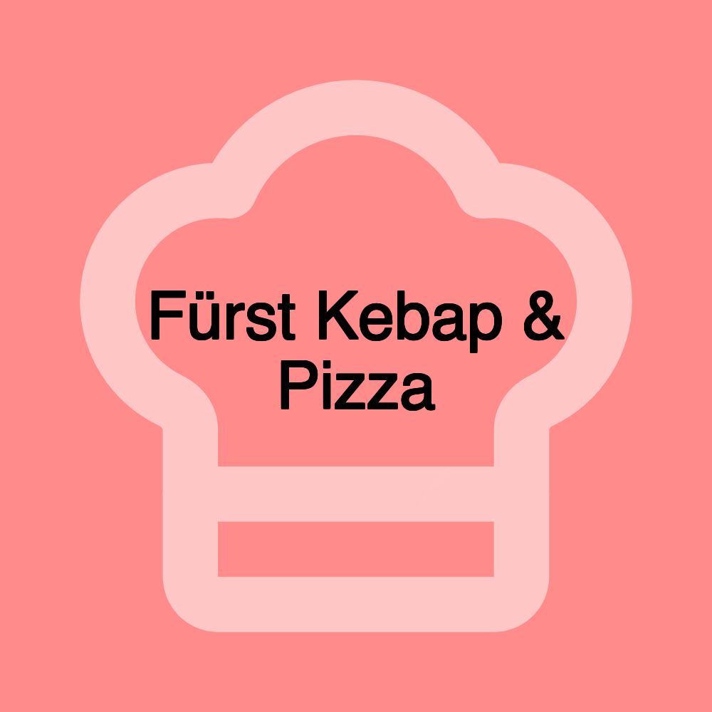 Fürst Kebap & Pizza