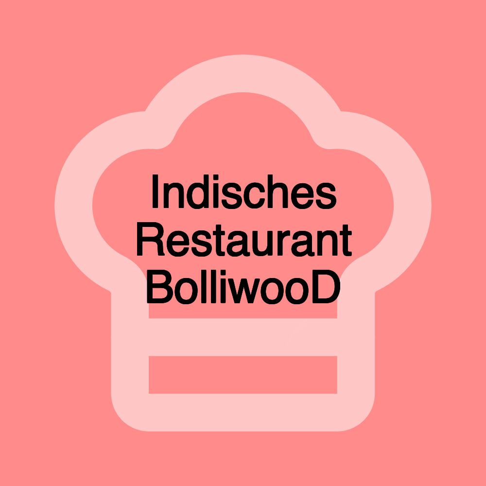 Indisches Restaurant BolliwooD