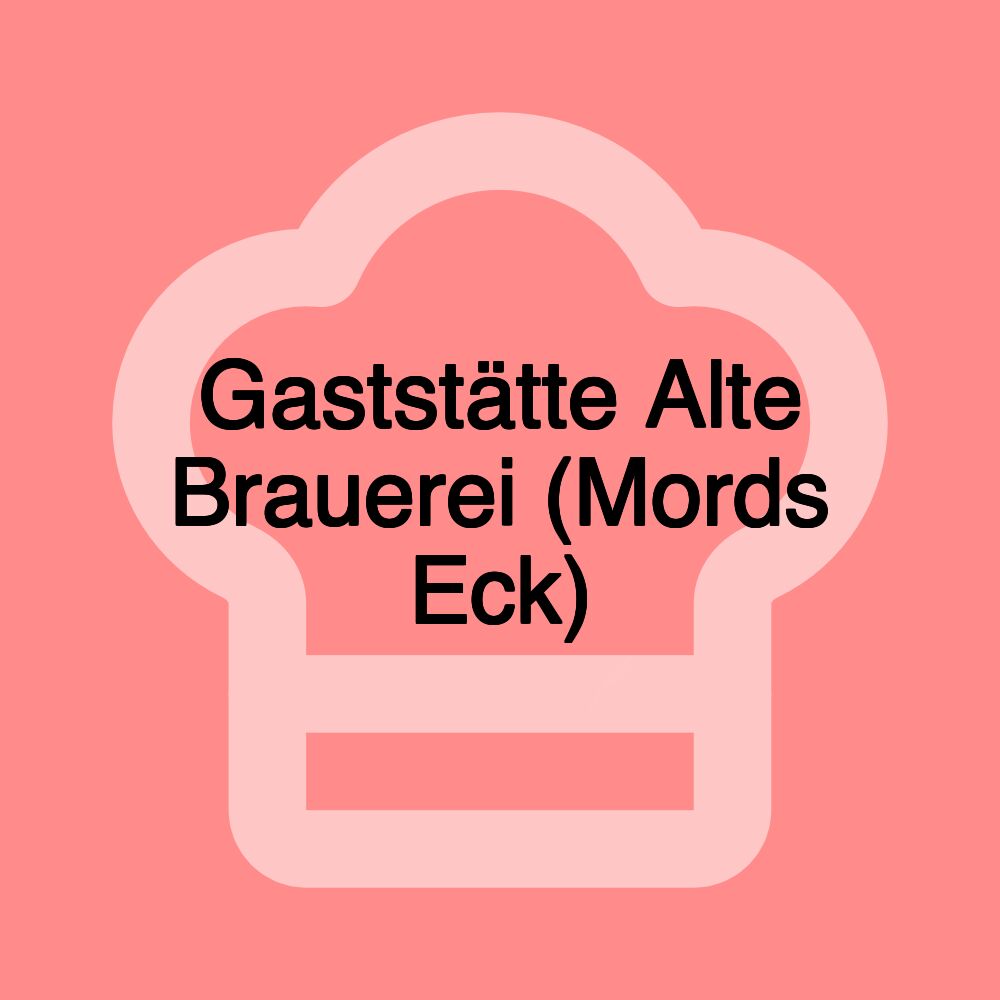 Gaststätte Alte Brauerei (Mords Eck)