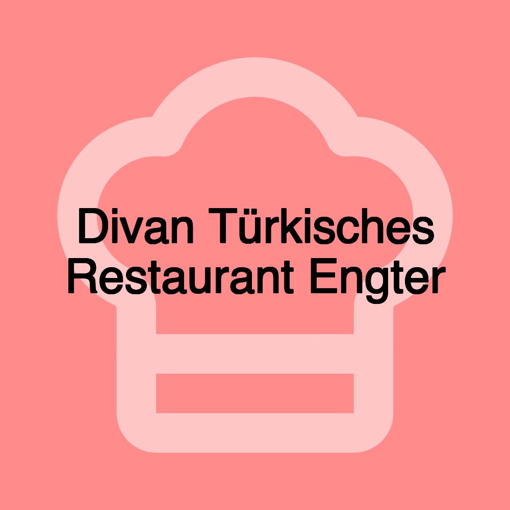 Divan Türkisches Restaurant Engter