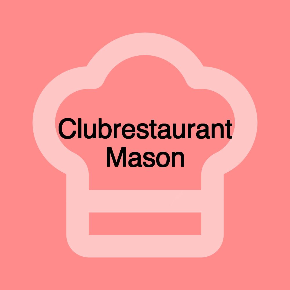 Clubrestaurant Mason