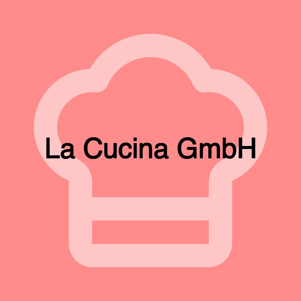 La Cucina GmbH