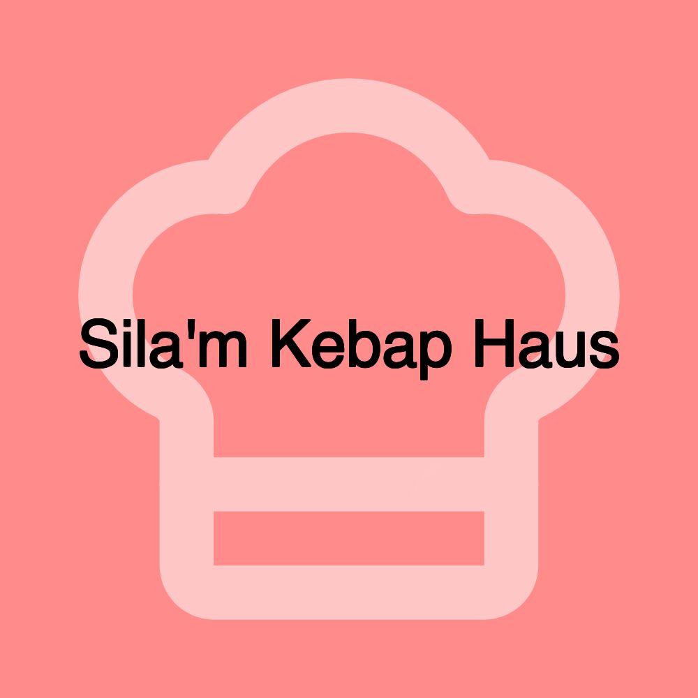 Sila'm Kebap Haus