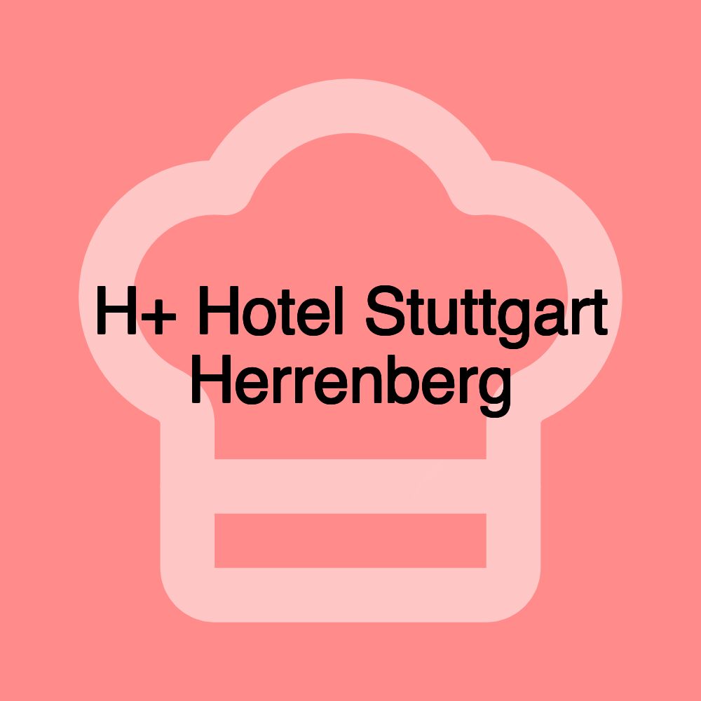 H+ Hotel Stuttgart Herrenberg