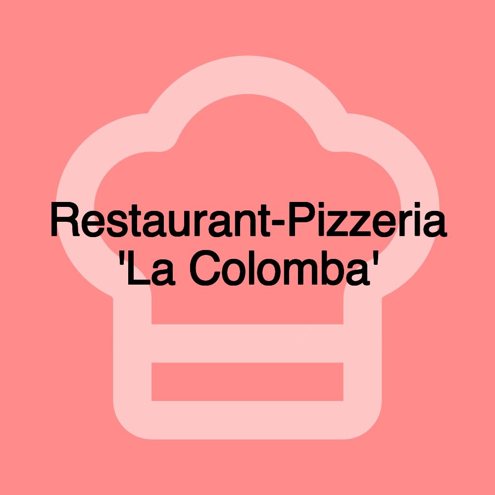 Restaurant-Pizzeria 'La Colomba'