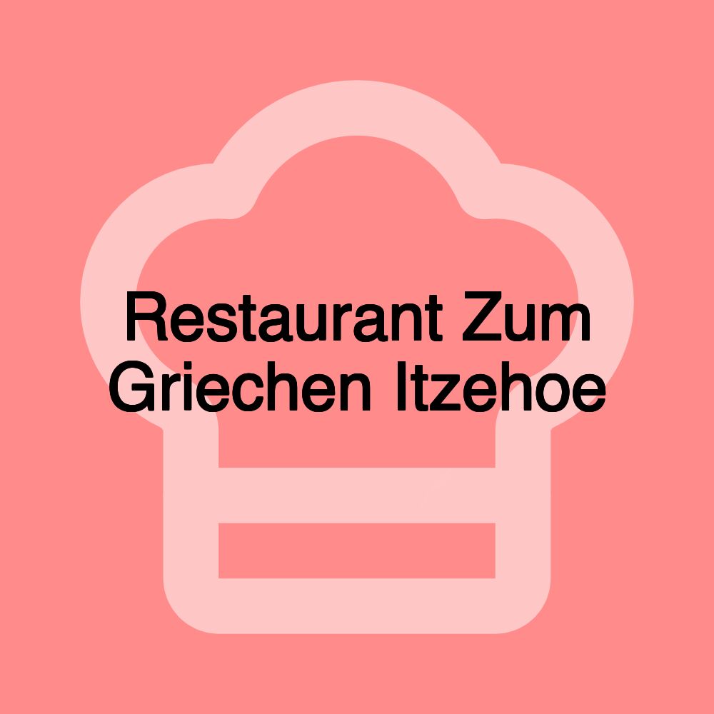 Restaurant Zum Griechen Itzehoe