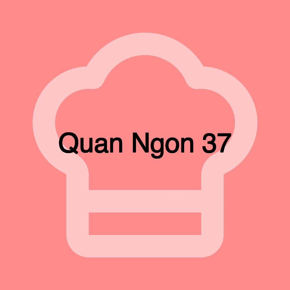 Quan Ngon 37