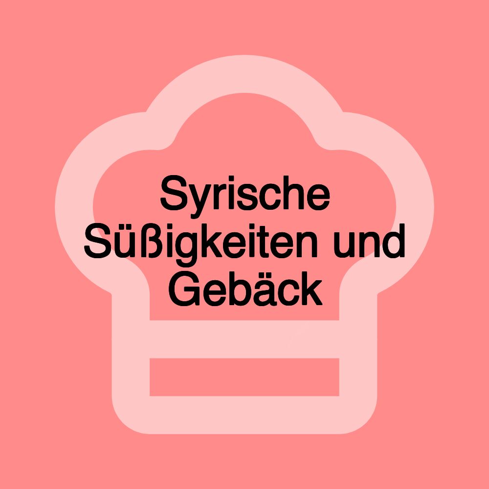 Syrische Süßigkeiten und Gebäck