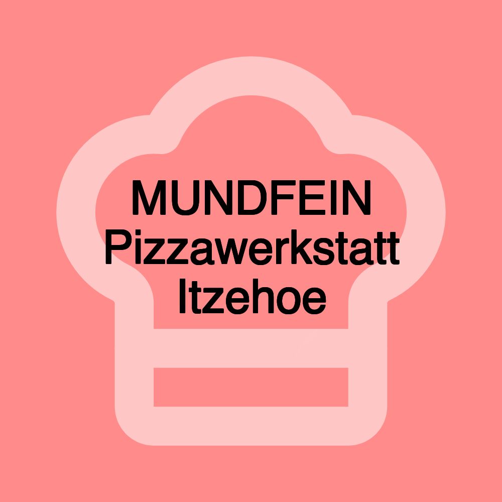 MUNDFEIN Pizzawerkstatt Itzehoe