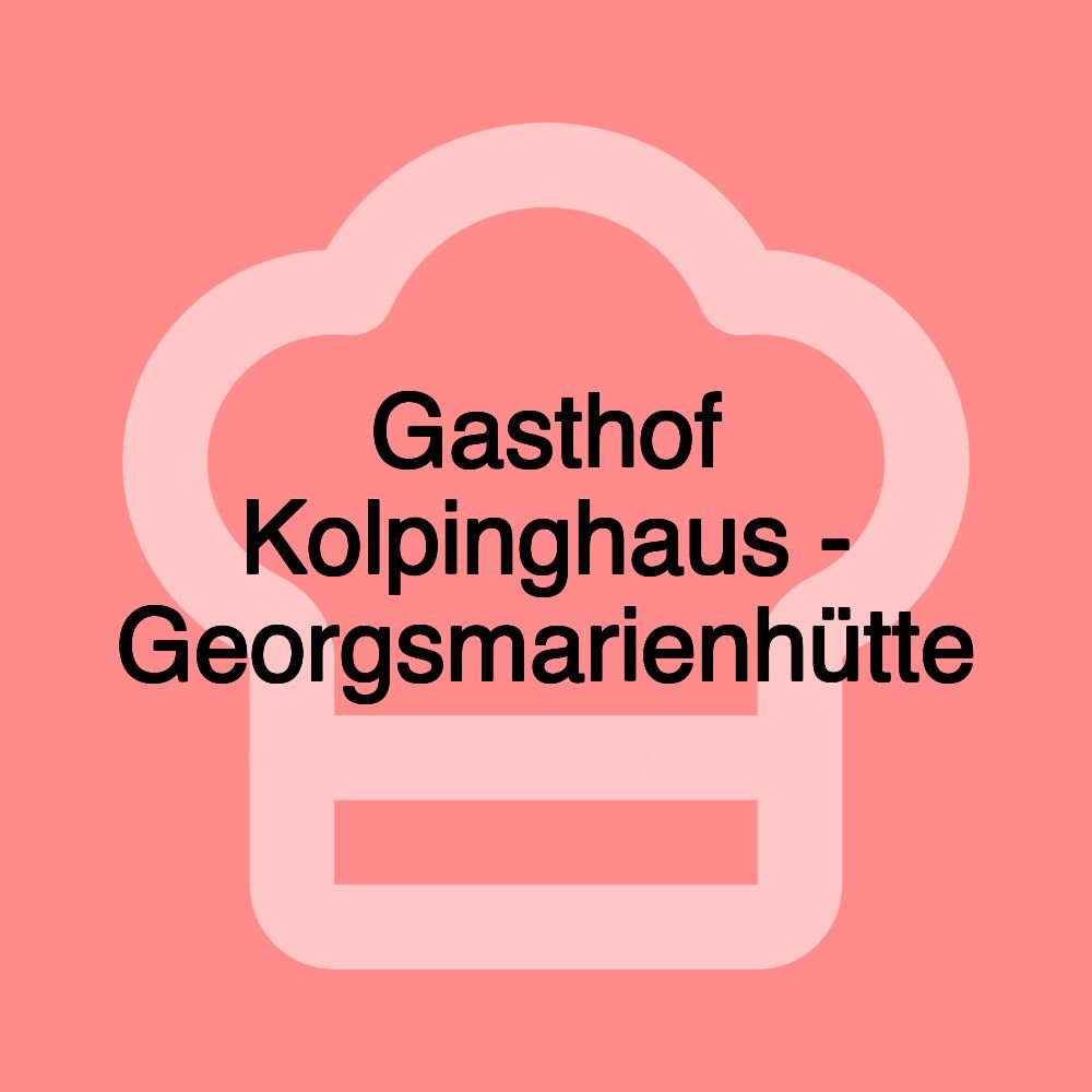 Gasthof Kolpinghaus - Georgsmarienhütte