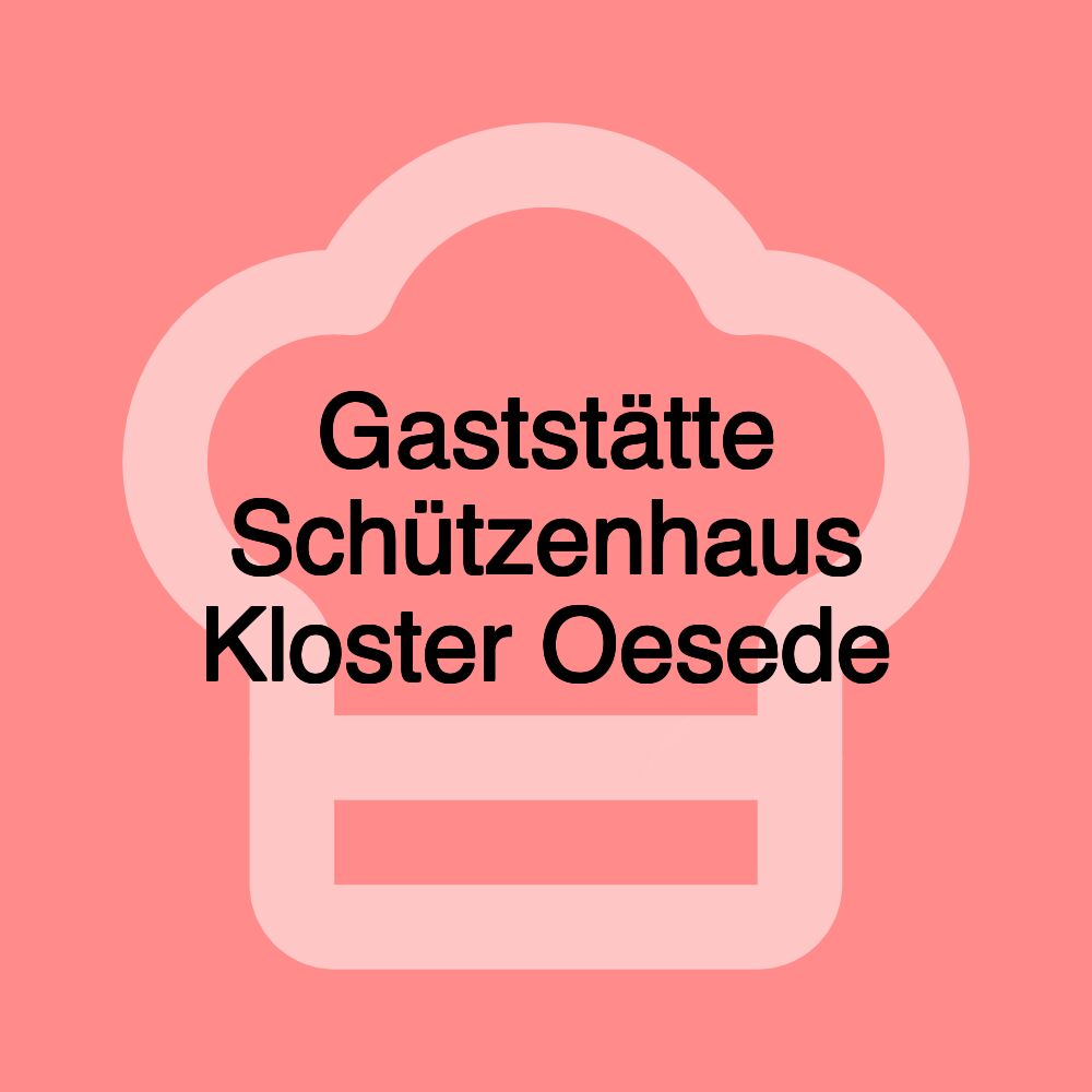 Gaststätte Schützenhaus Kloster Oesede