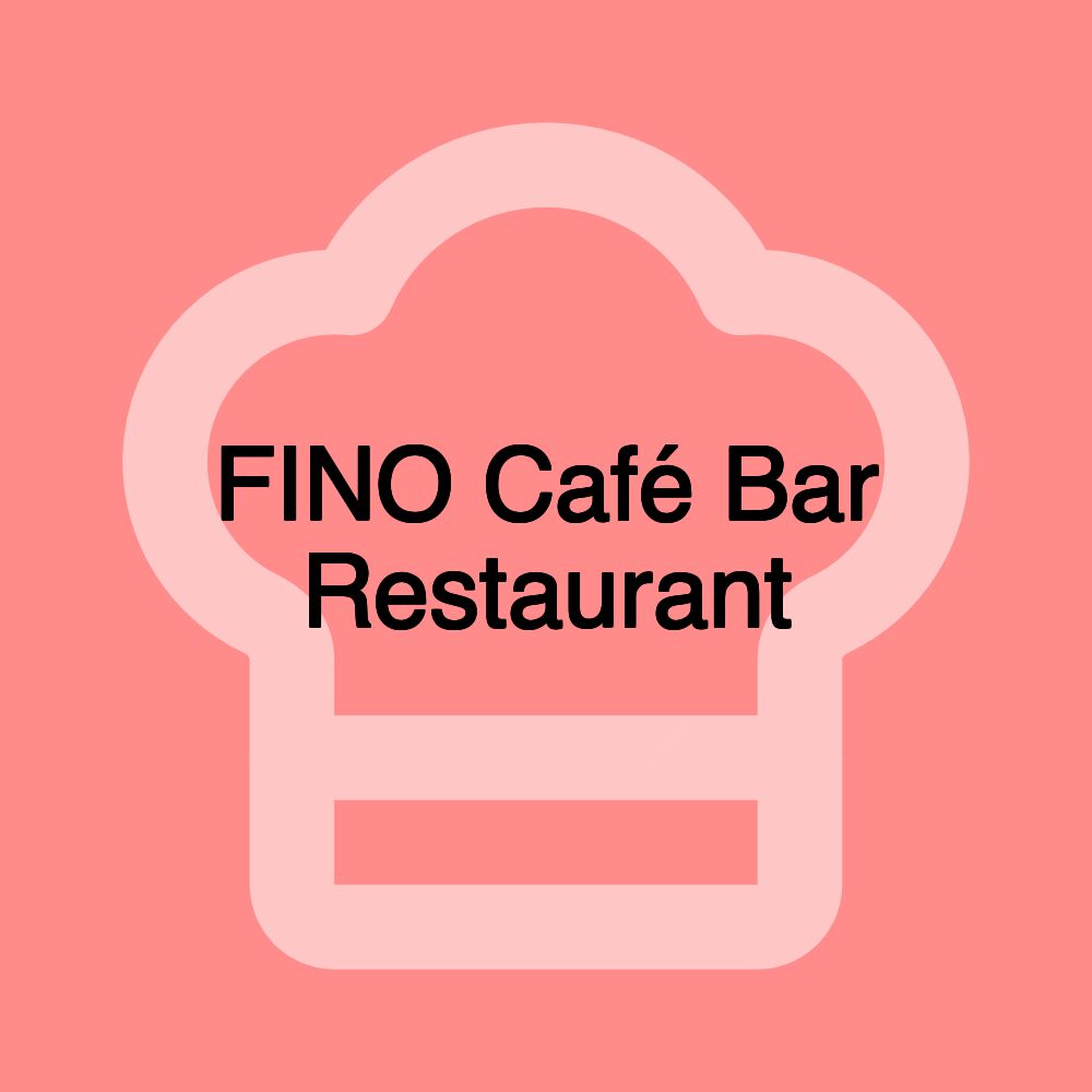 FINO Café Bar Restaurant