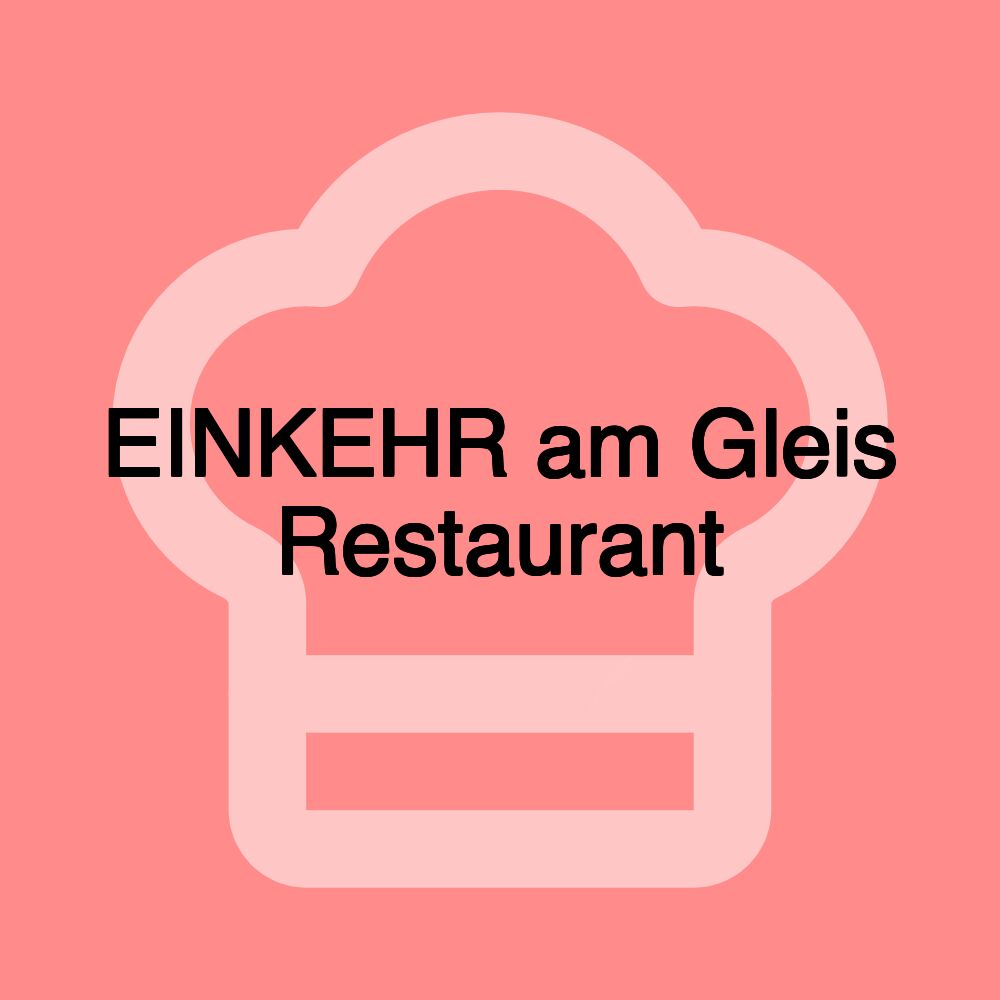 EINKEHR am Gleis Restaurant