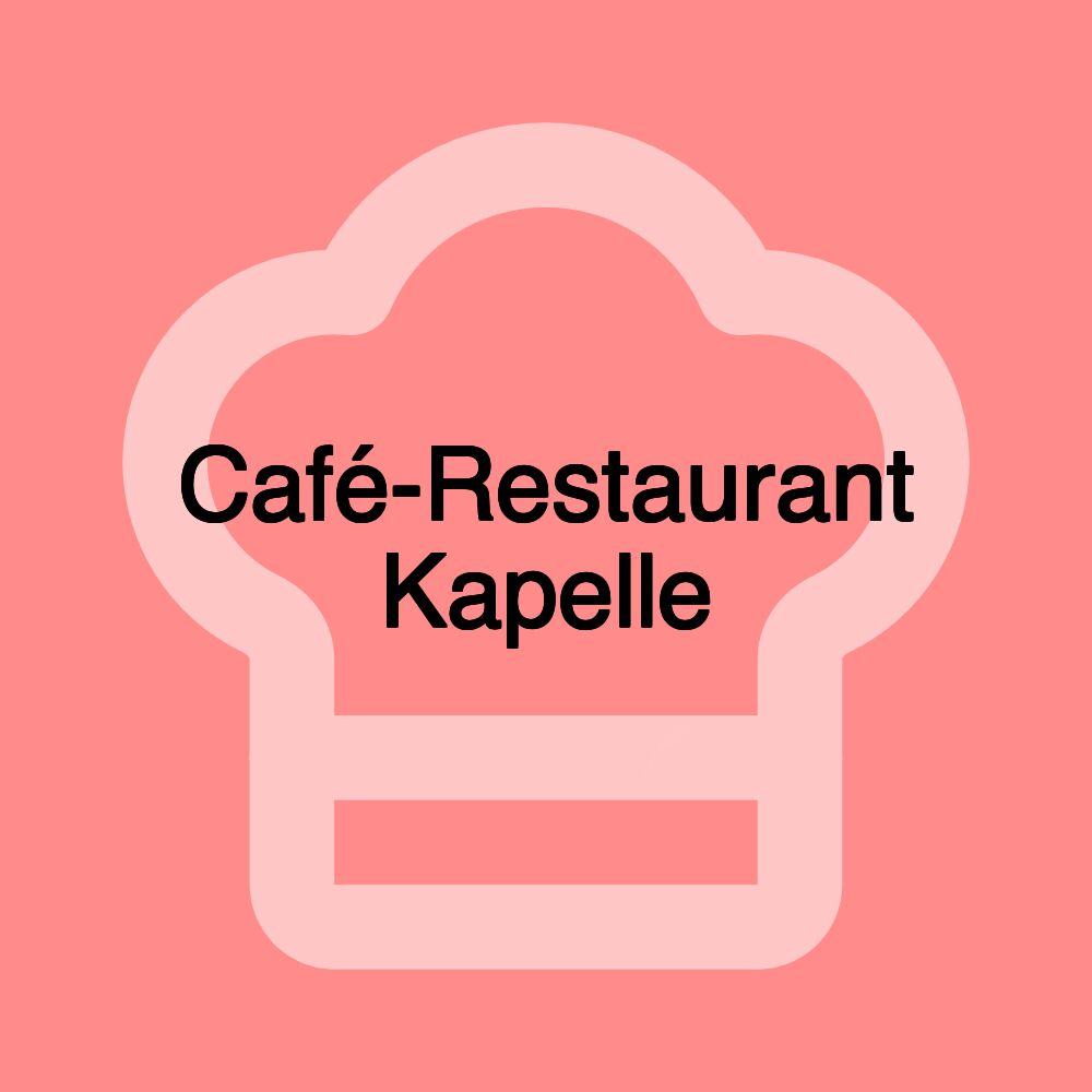 Café-Restaurant Kapelle