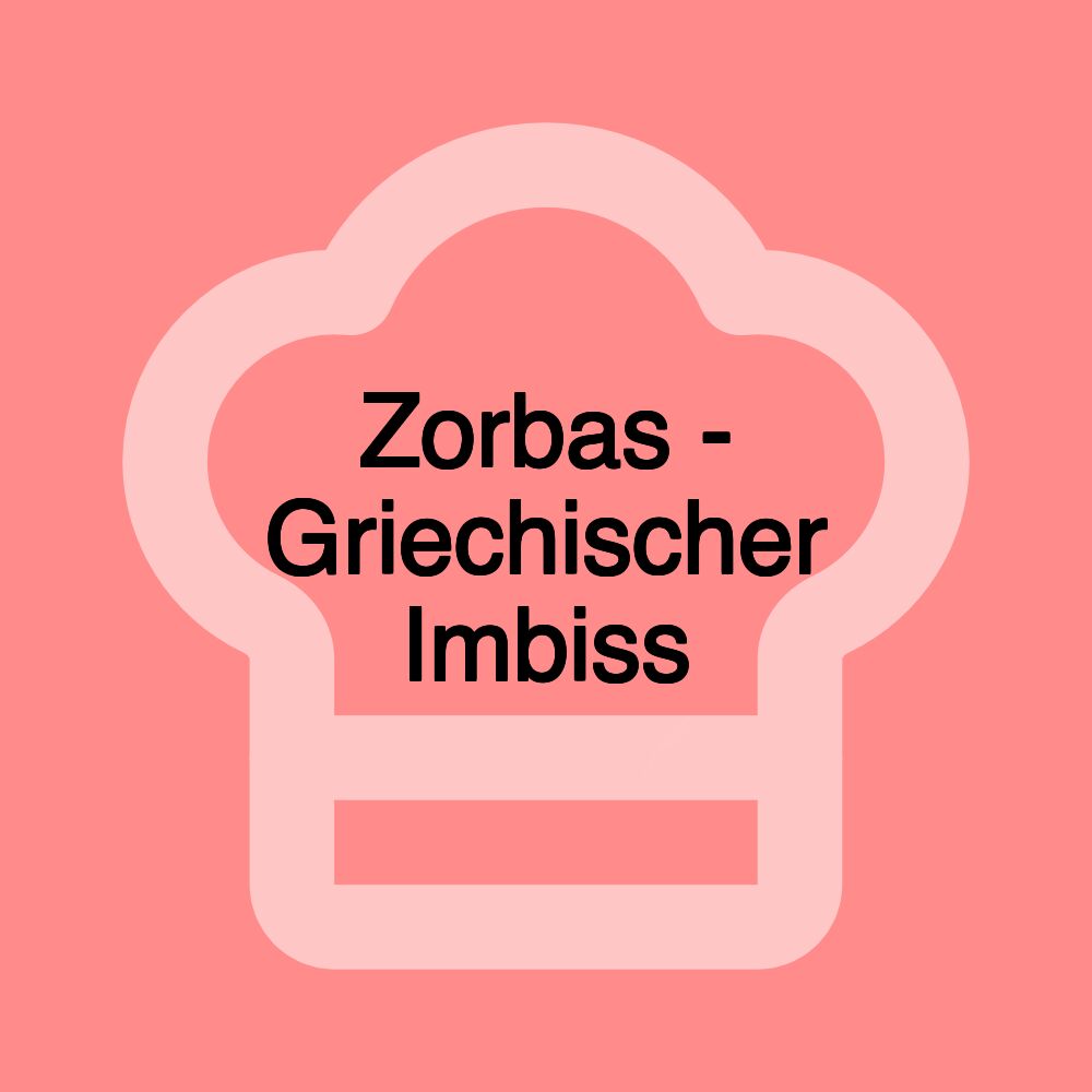 Zorbas - Griechischer Imbiss