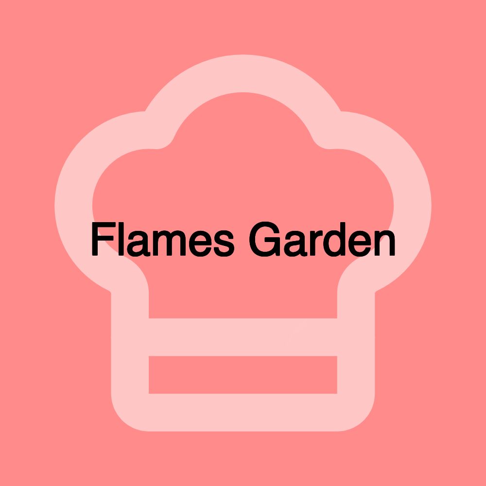 Flames Garden