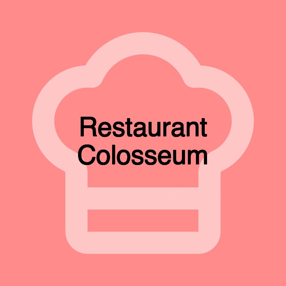 Restaurant Colosseum