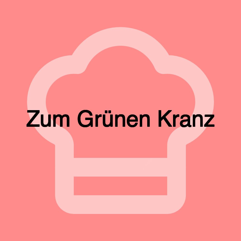 Zum Grünen Kranz