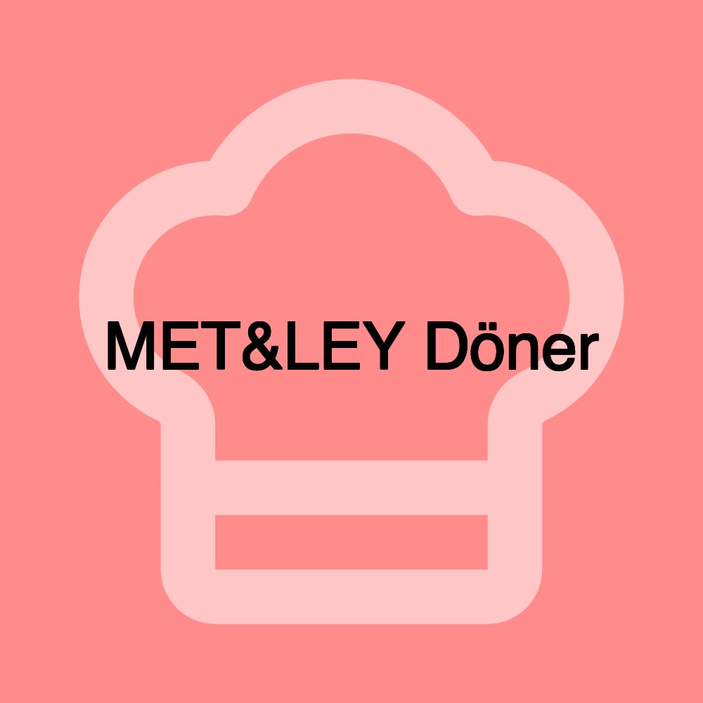 MET&LEY Döner