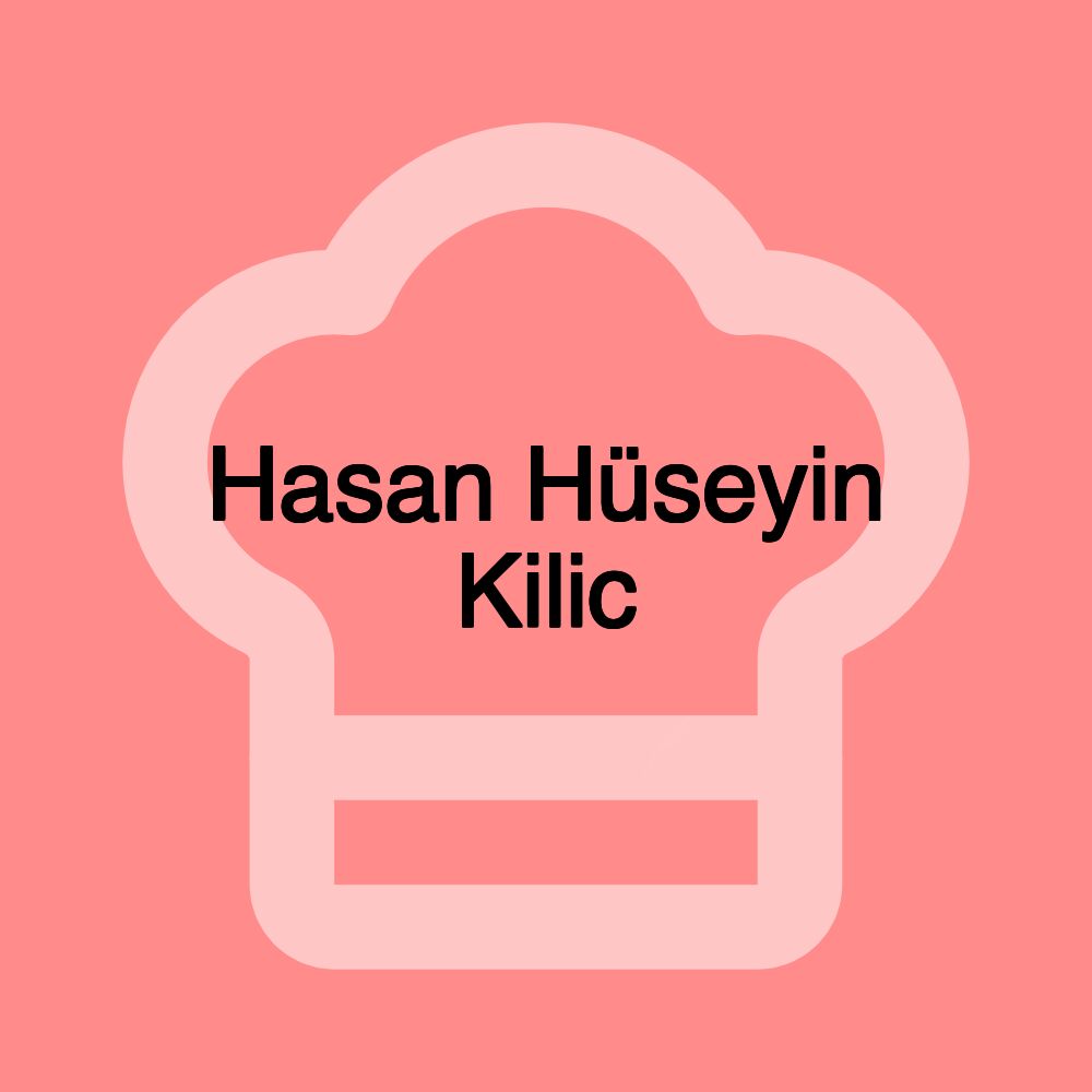 Hasan Hüseyin Kilic