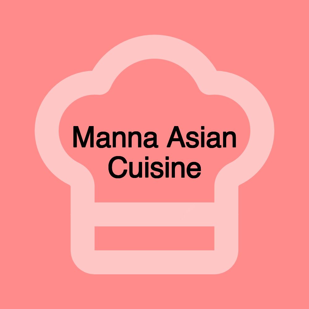 Manna Asian Cuisine