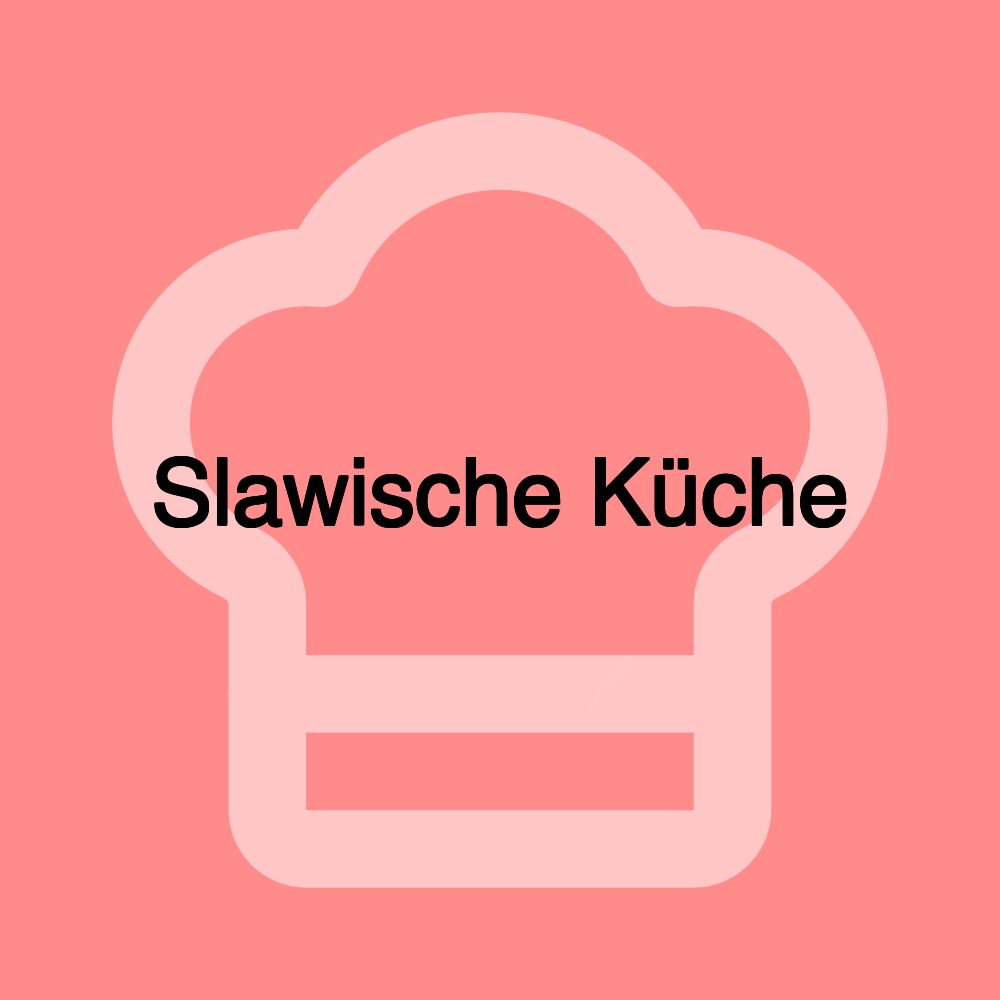 Slawische Küche