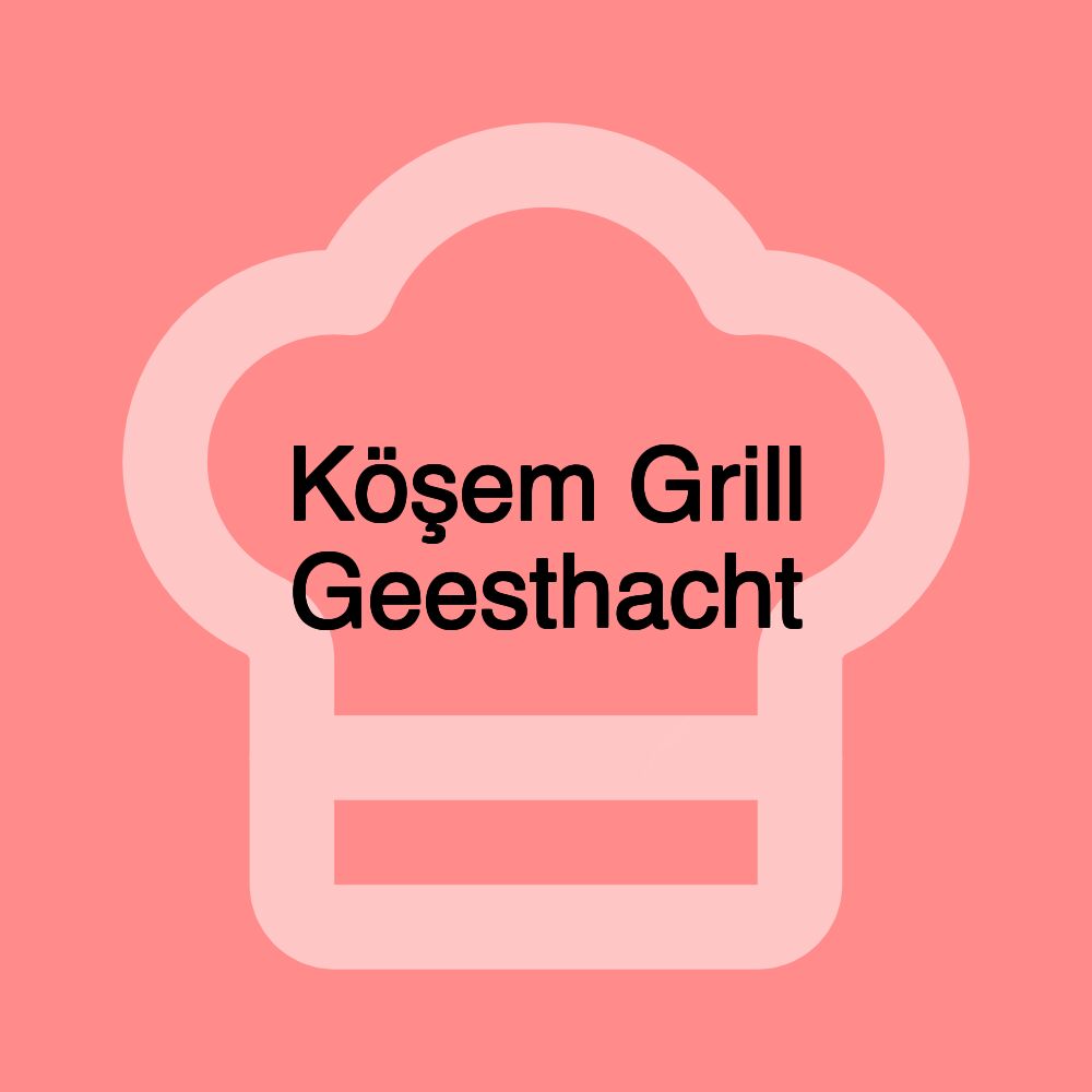 Köşem Grill Geesthacht