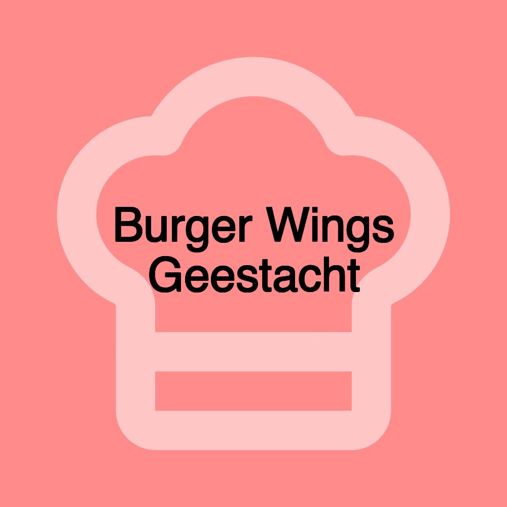 Burger Wings Geestacht