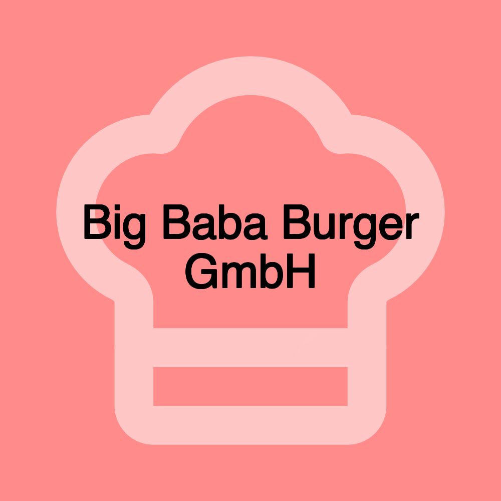 Big Baba Burger GmbH