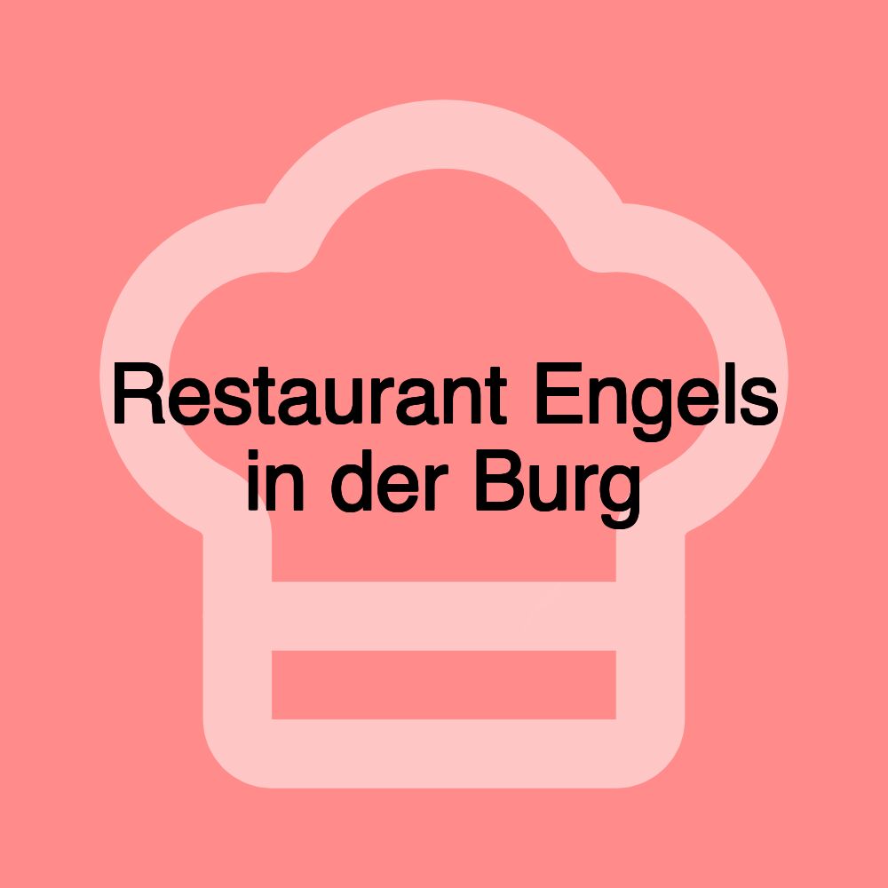 Restaurant Engels in der Burg