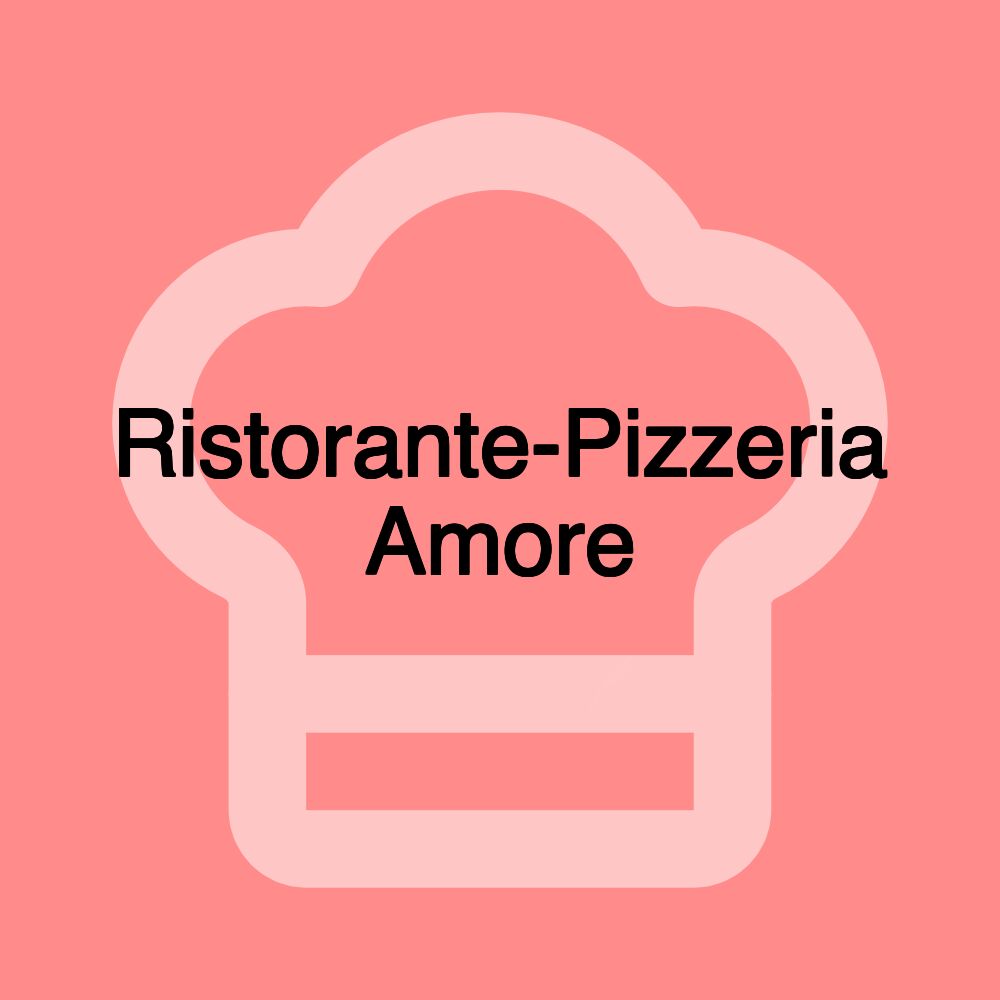 Ristorante-Pizzeria Amore