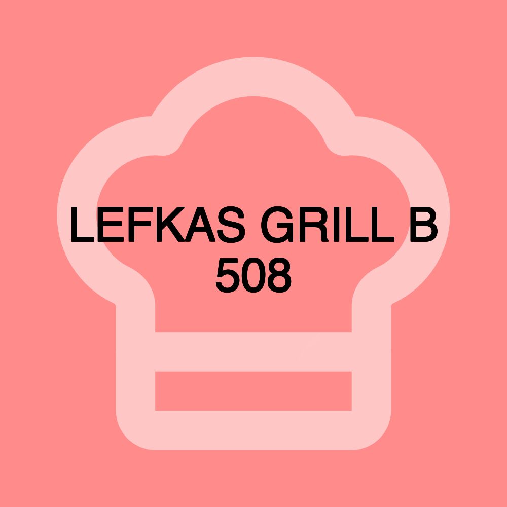 LEFKAS GRILL B 508