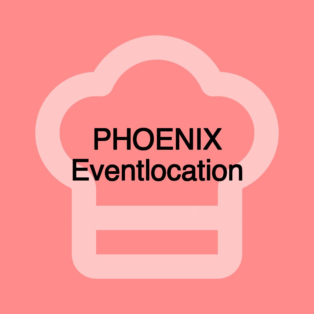 PHOENIX Eventlocation