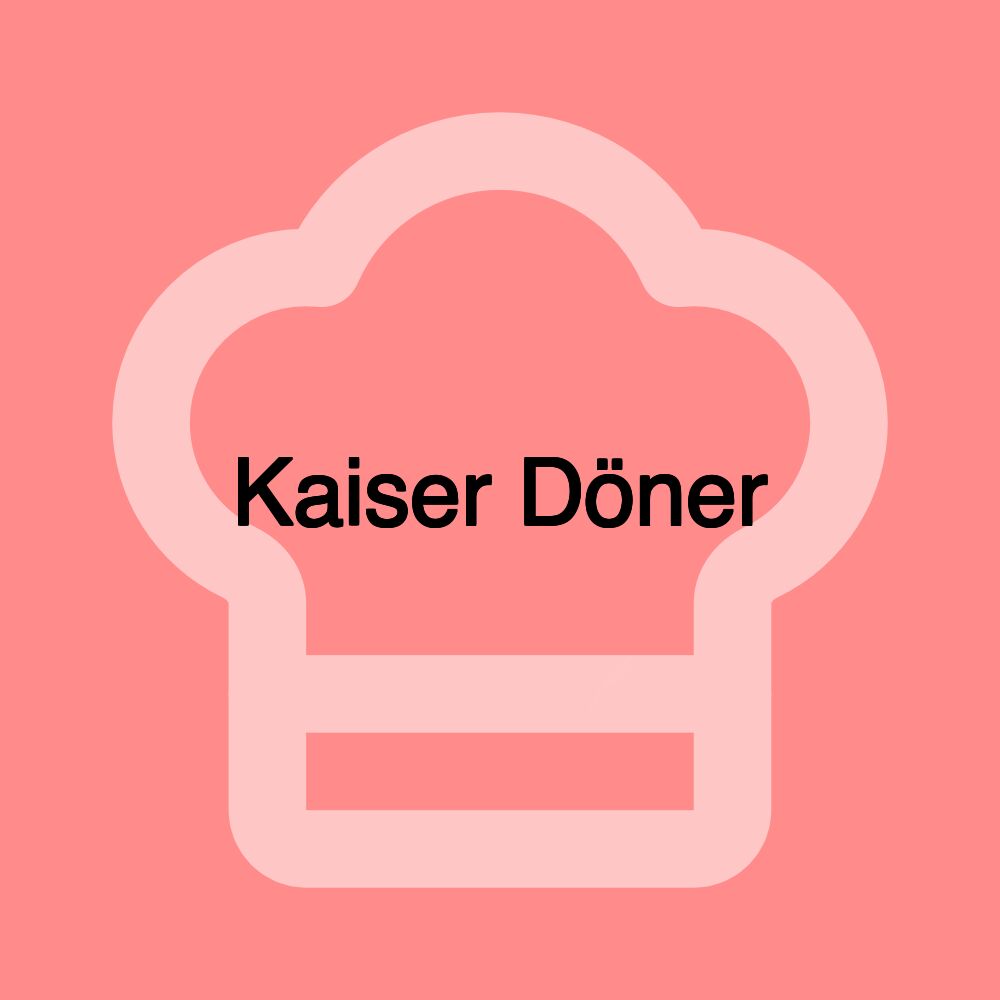 Kaiser Döner