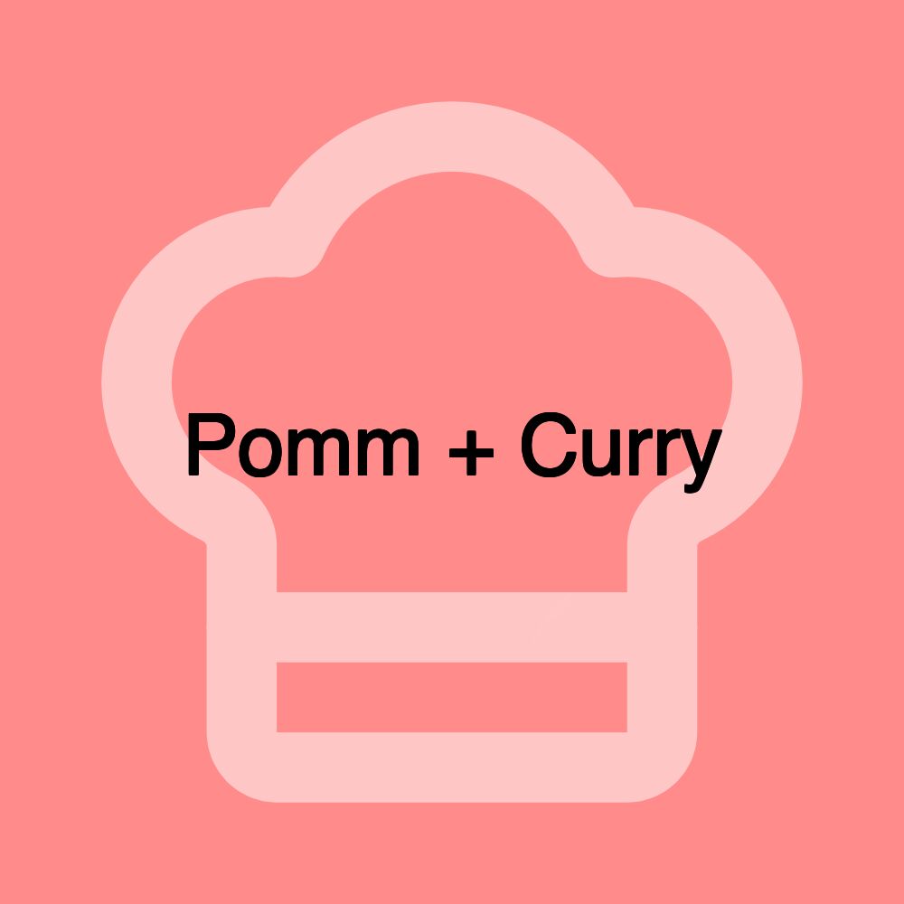 Pomm + Curry