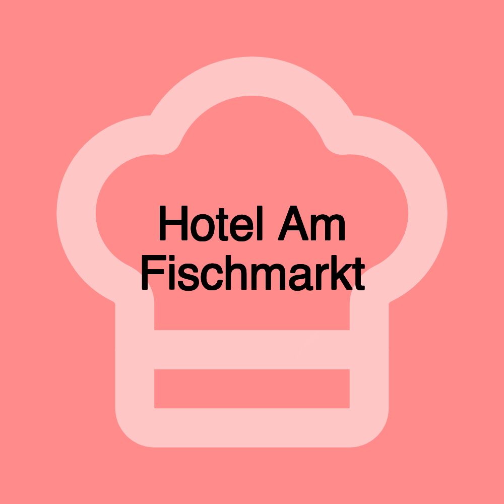 Hotel Am Fischmarkt