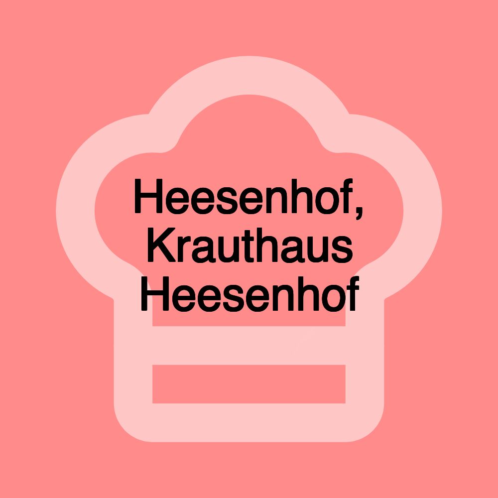 Heesenhof, Krauthaus Heesenhof