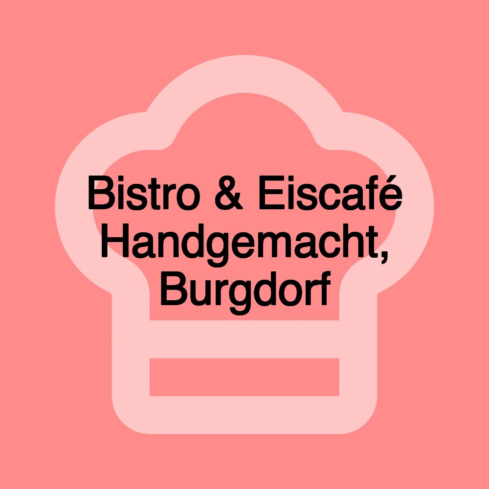 Bistro & Eiscafé Handgemacht, Burgdorf