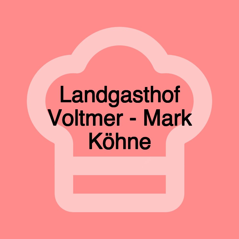 Landgasthof Voltmer - Mark Köhne