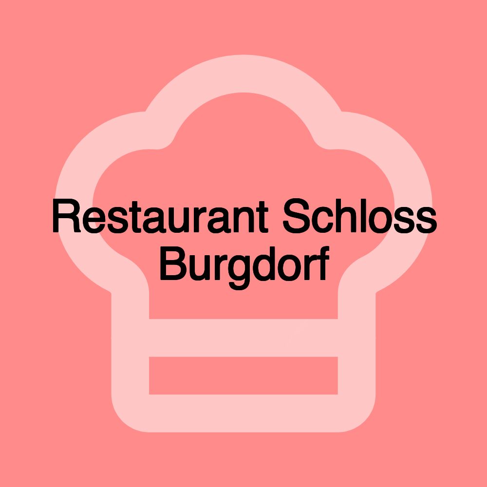 Restaurant Schloss Burgdorf