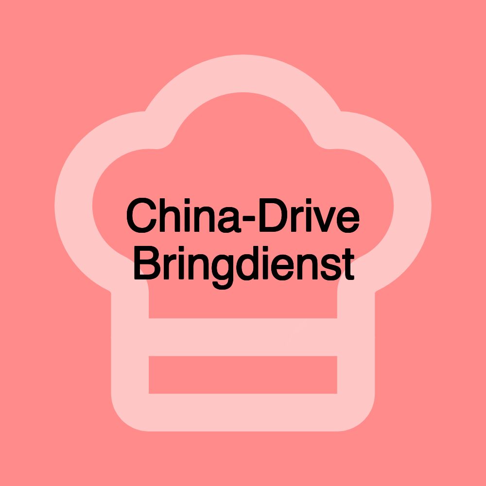 China-Drive Bringdienst