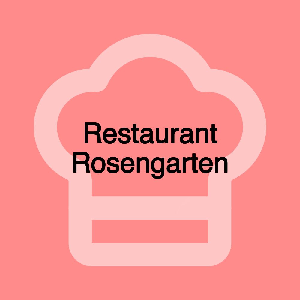 Restaurant Rosengarten